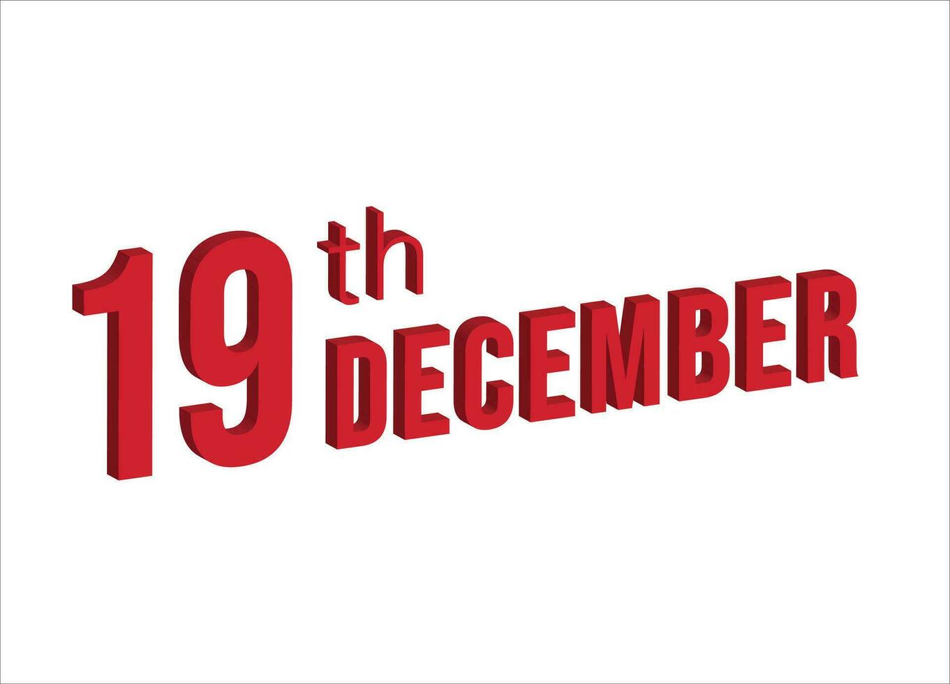 19th December ,  Daily calendar time and date schedule symbol. Modern design, 3d rendering. White background. vector
