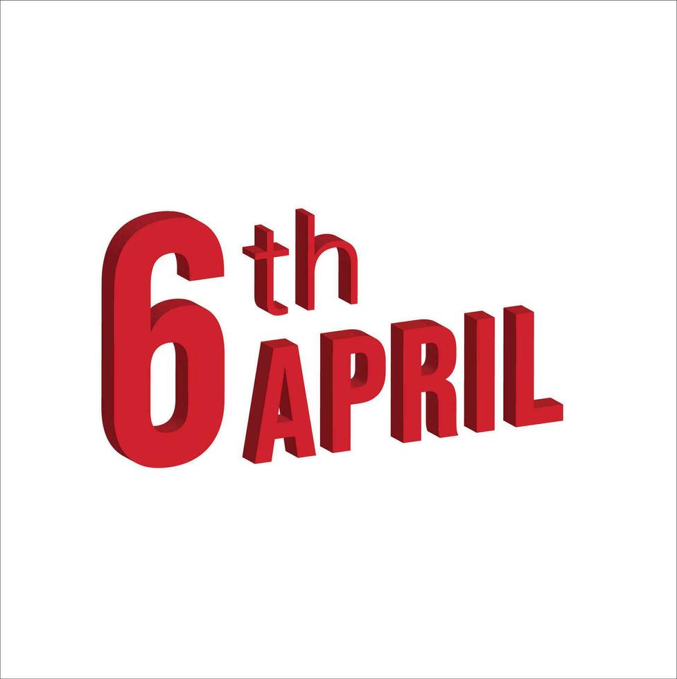 6th april ,  Daily calendar time and date schedule symbol. Modern design, 3d rendering. White background. vector