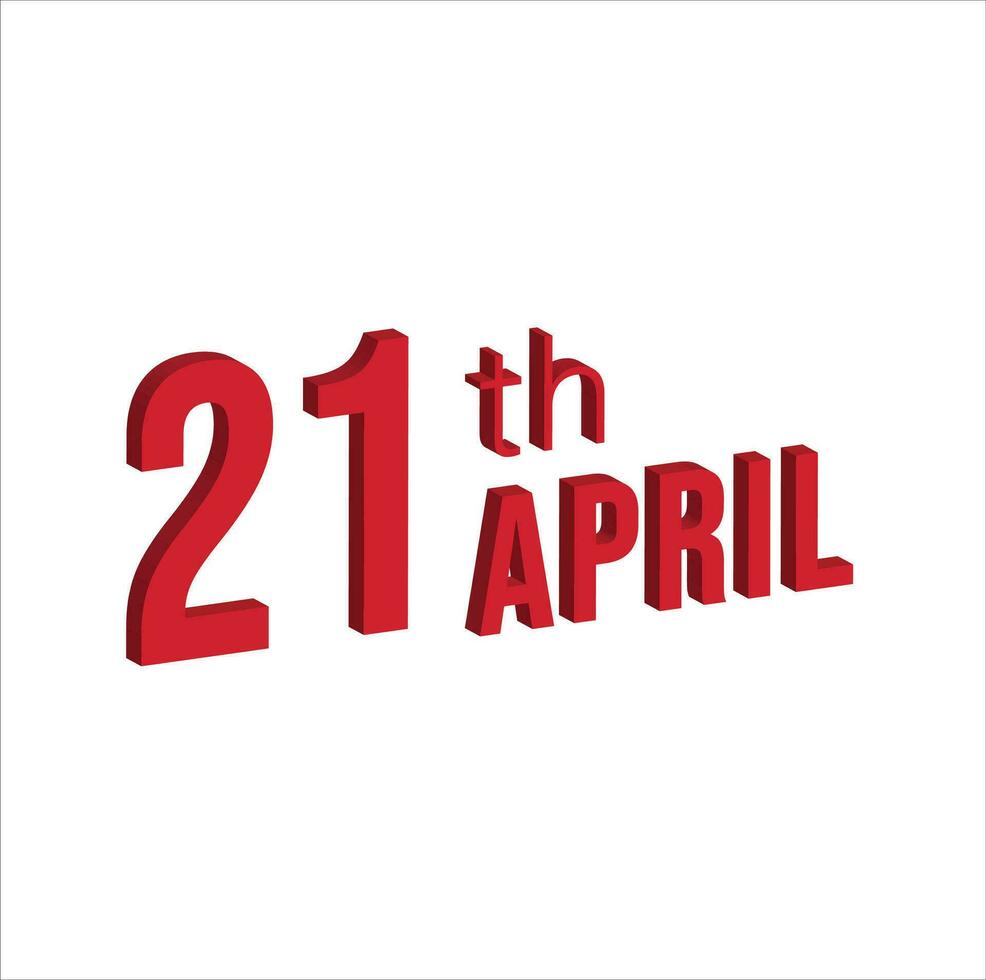 21st april ,  Daily calendar time and date schedule symbol. Modern design, 3d rendering. White background. vector