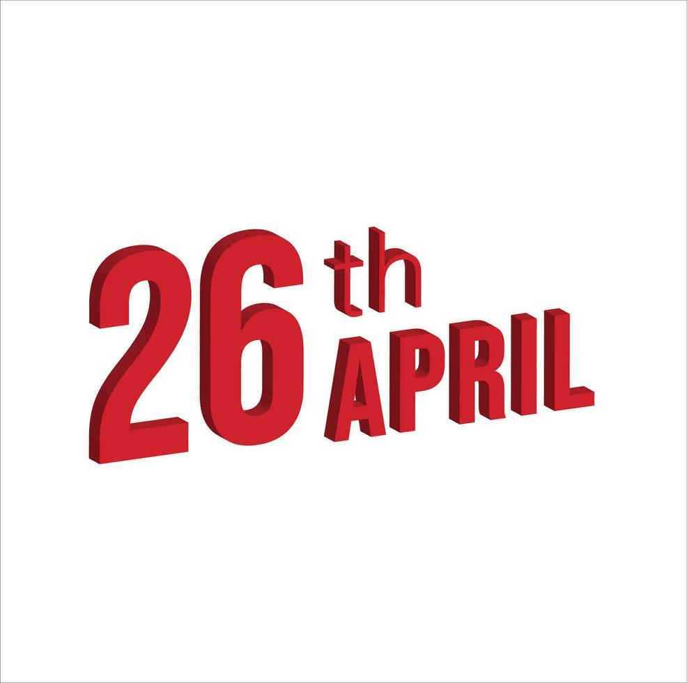 26th april ,  Daily calendar time and date schedule symbol. Modern design, 3d rendering. White background. vector