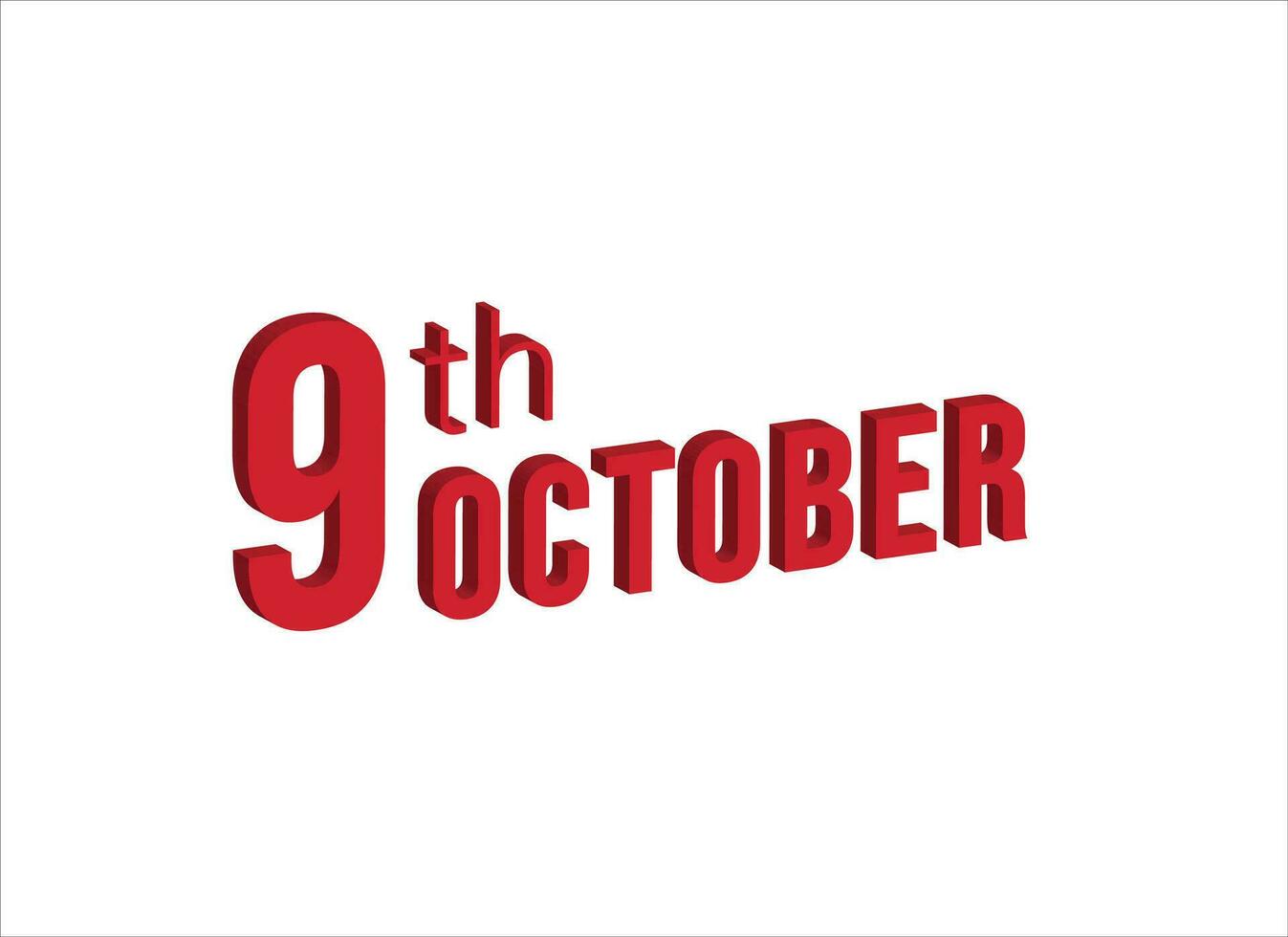 9th october ,  Daily calendar time and date schedule symbol. Modern design, 3d rendering. White background. vector