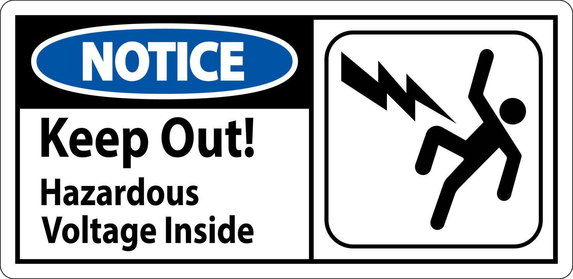 Notice Sign - Keep Out Hazardous Voltage Inside vector