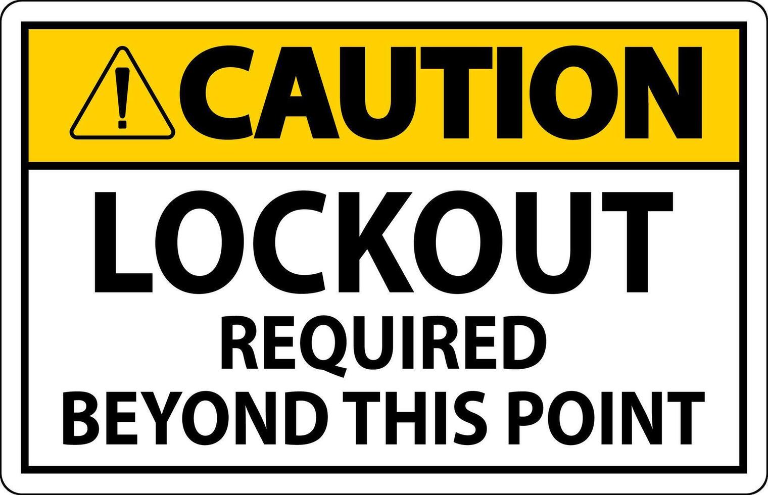 Caution Sign, Lockout Required Beyond This Point vector