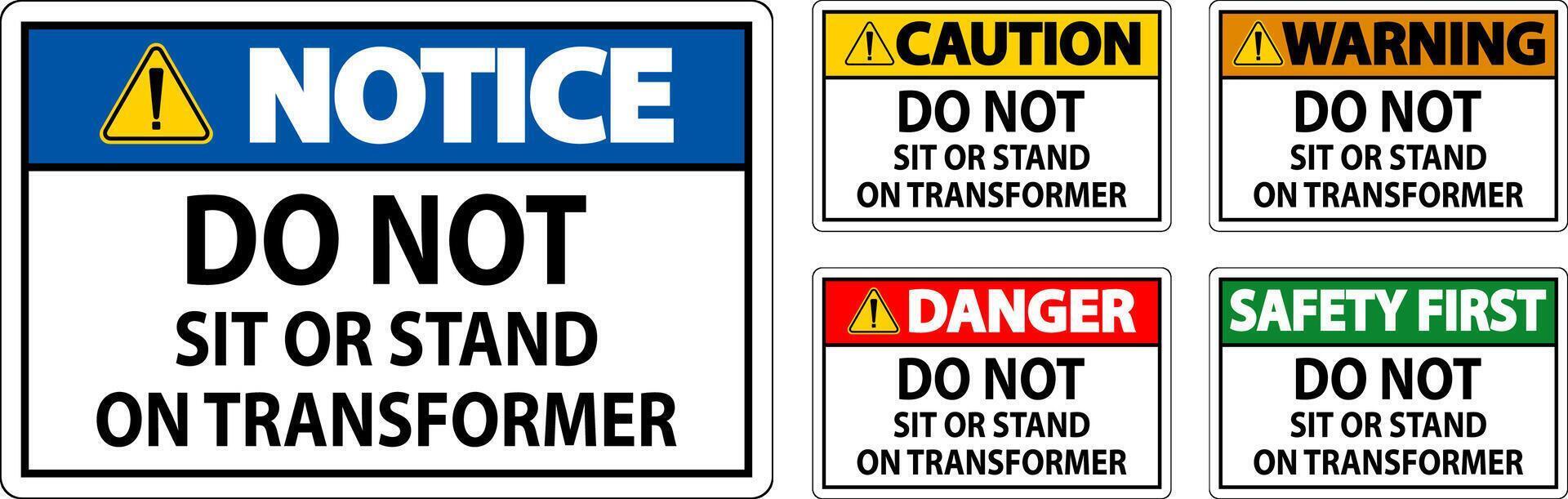 Warning Sign - Do Not Sit Or Stand On Transformer vector