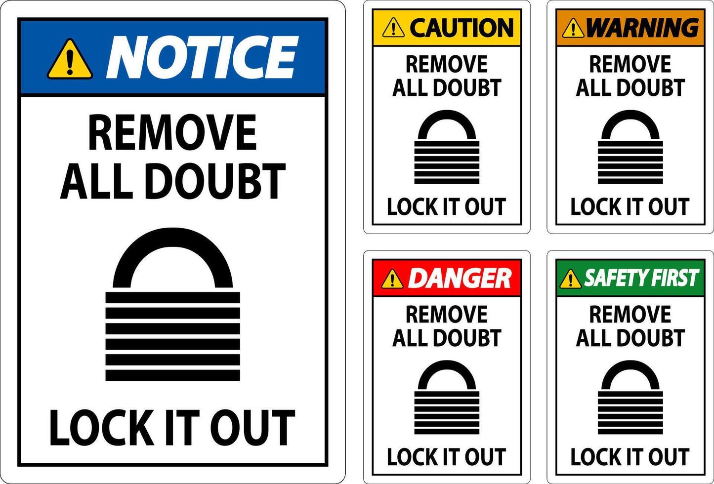 Notice Sign, Remove All Doubt Lock It Out vector