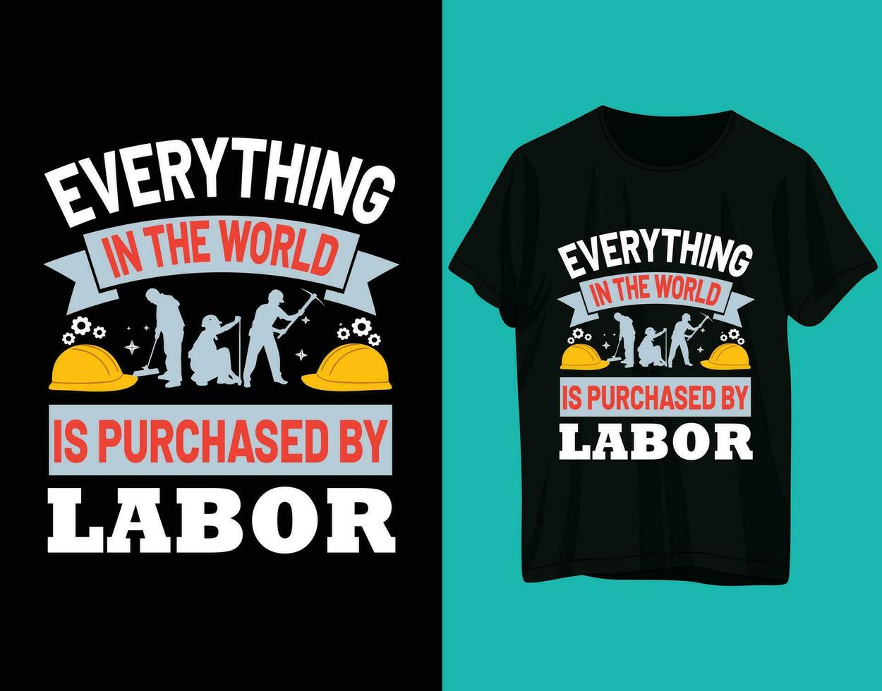 todo en el mundo es comprado por labor camiseta labor día vector
