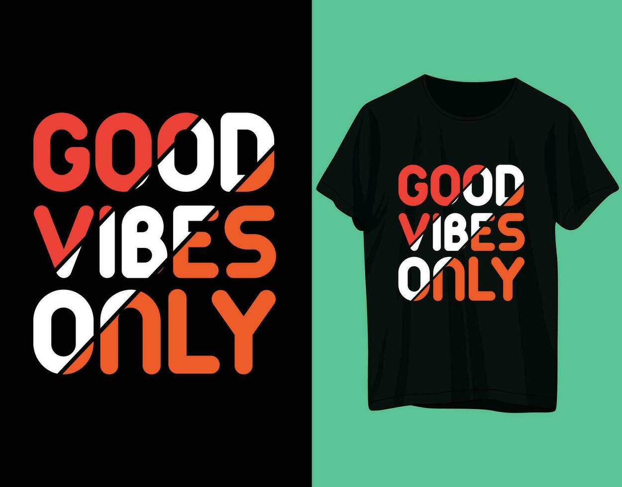 Good vibes only typography tshirt design vector