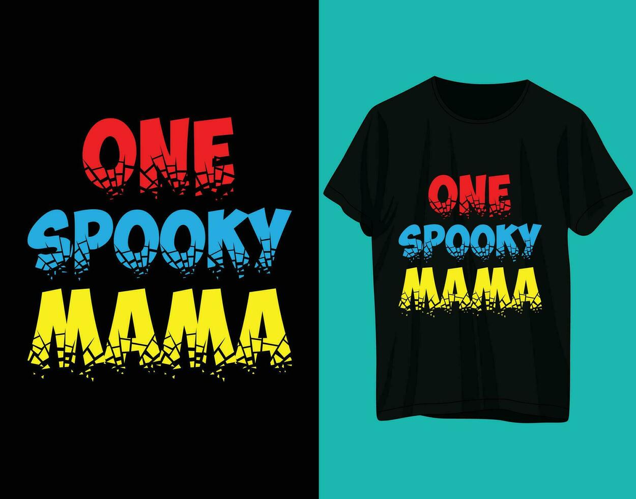 One spooky mama halloween tshirt design vector