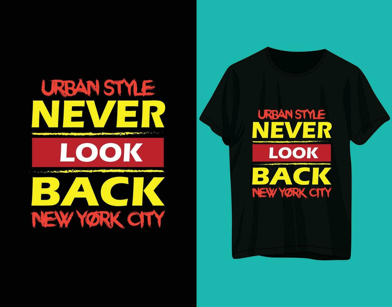 Urban style never look back new york city typography tshirt design vector