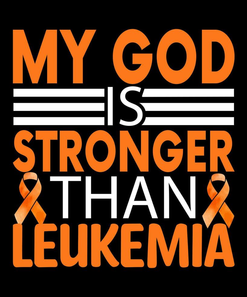 Leukemia Awareness. My God is stronger than leukemia vector