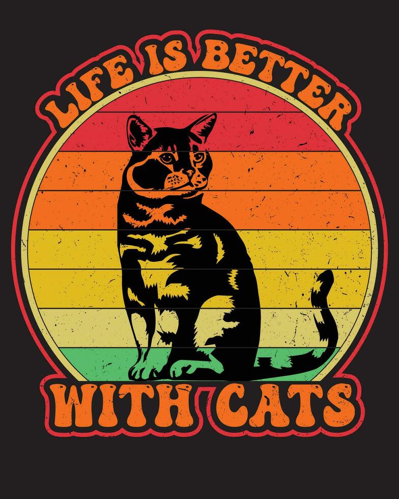 Cat t shirt design- life is better with cats vector