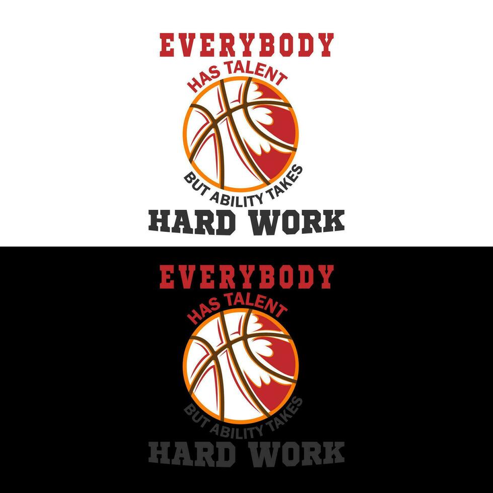 Everybody has talent but ability takes hard work vector