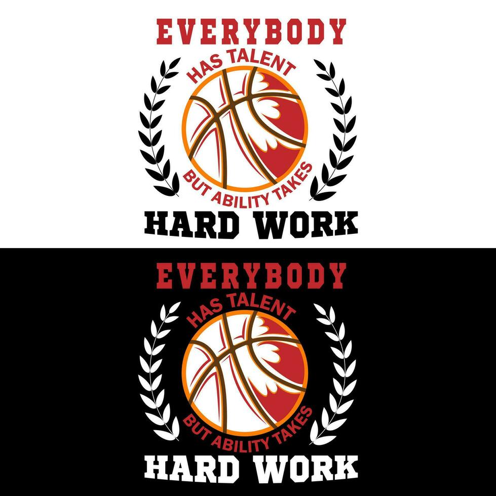 Everybody has talent but ability takes hard work vector
