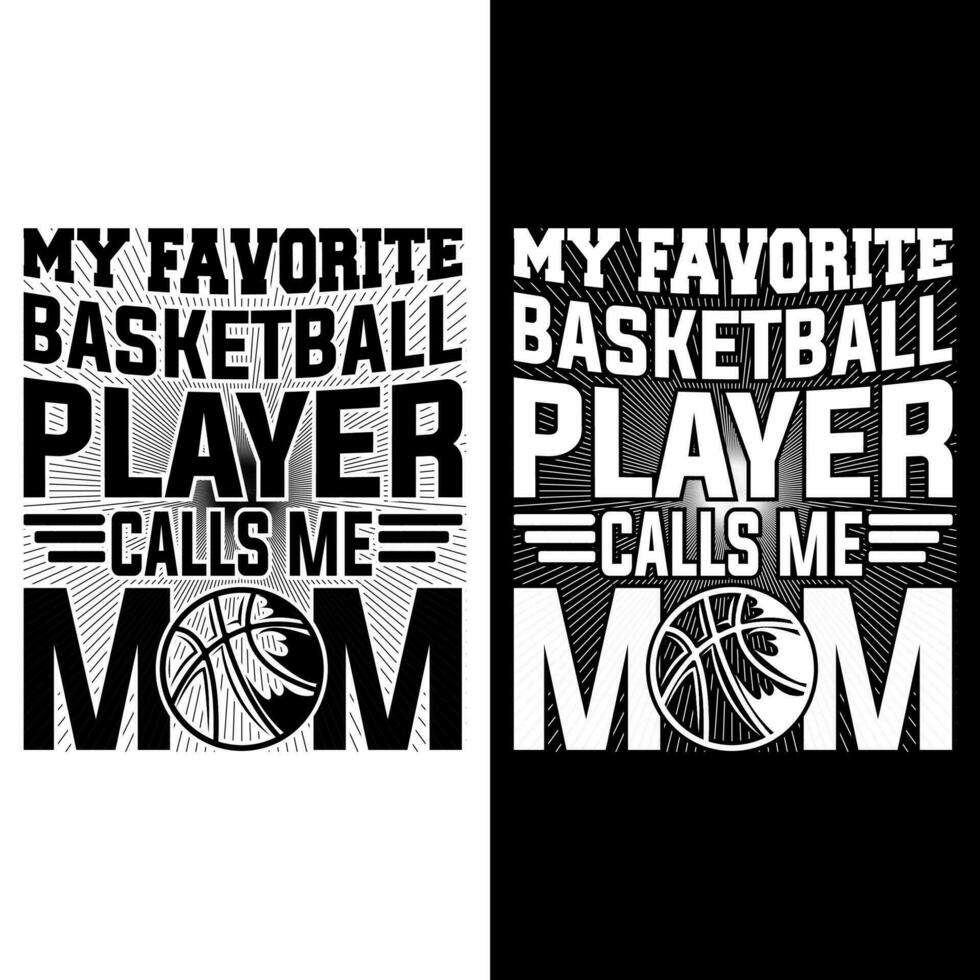 mi favorito baloncesto jugador llamadas yo mamá baloncesto camiseta vector