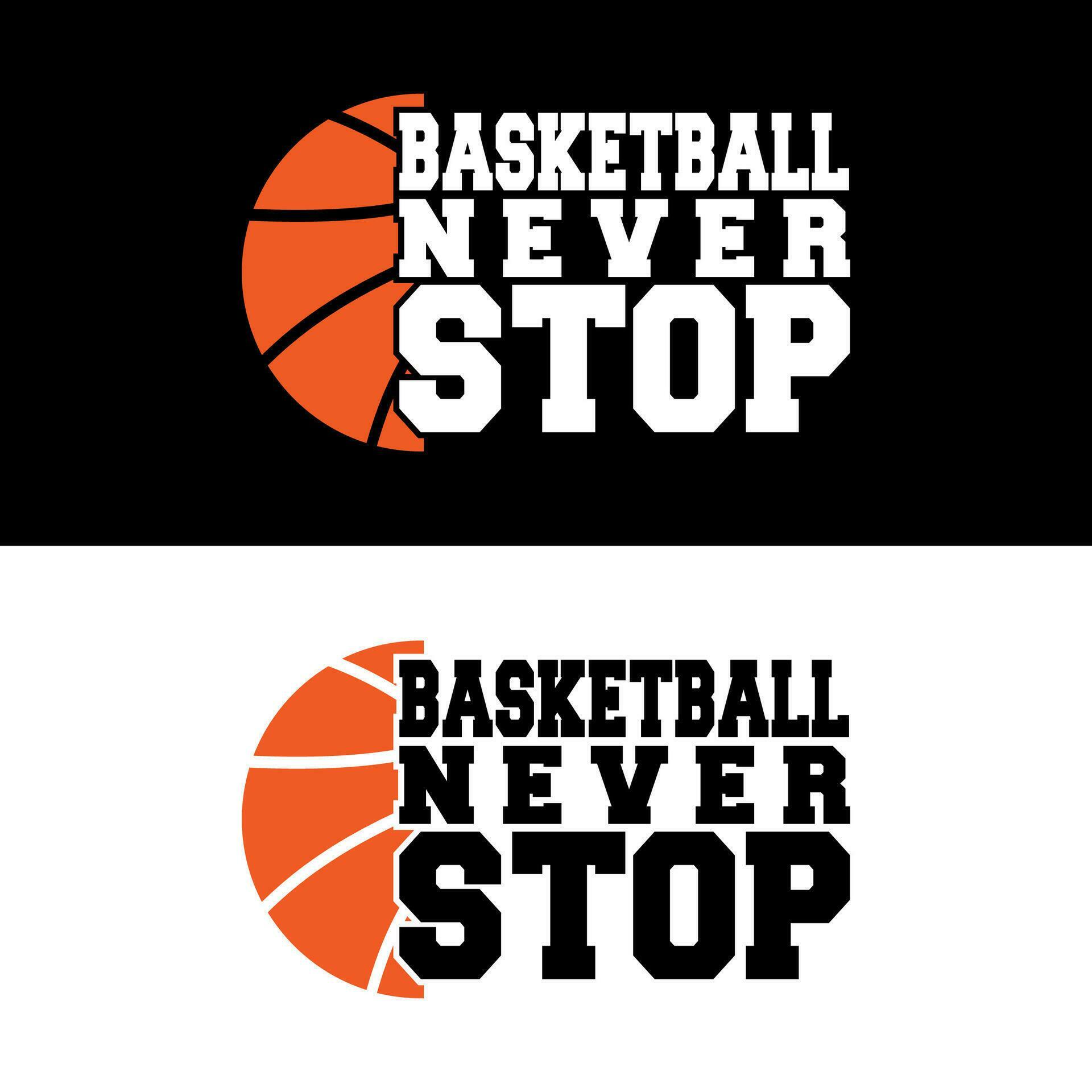 Basketball Never Stop T-Shirt Design 28194536 Vector Art at Vecteezy