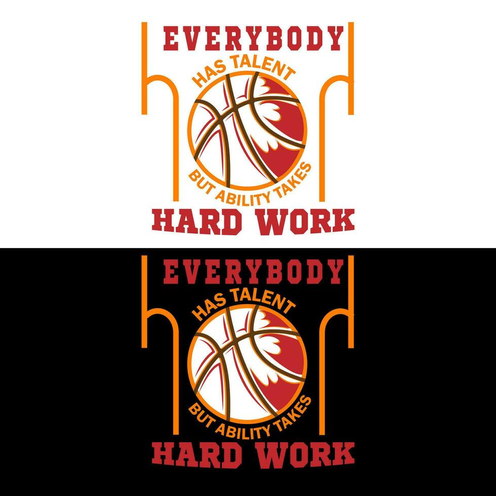 Everybody has talent but ability takes hard work vector