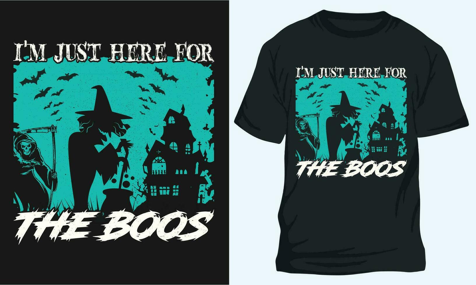 IM JUST HERE FOR THE BOOS, Halloween t-shirt Design vector