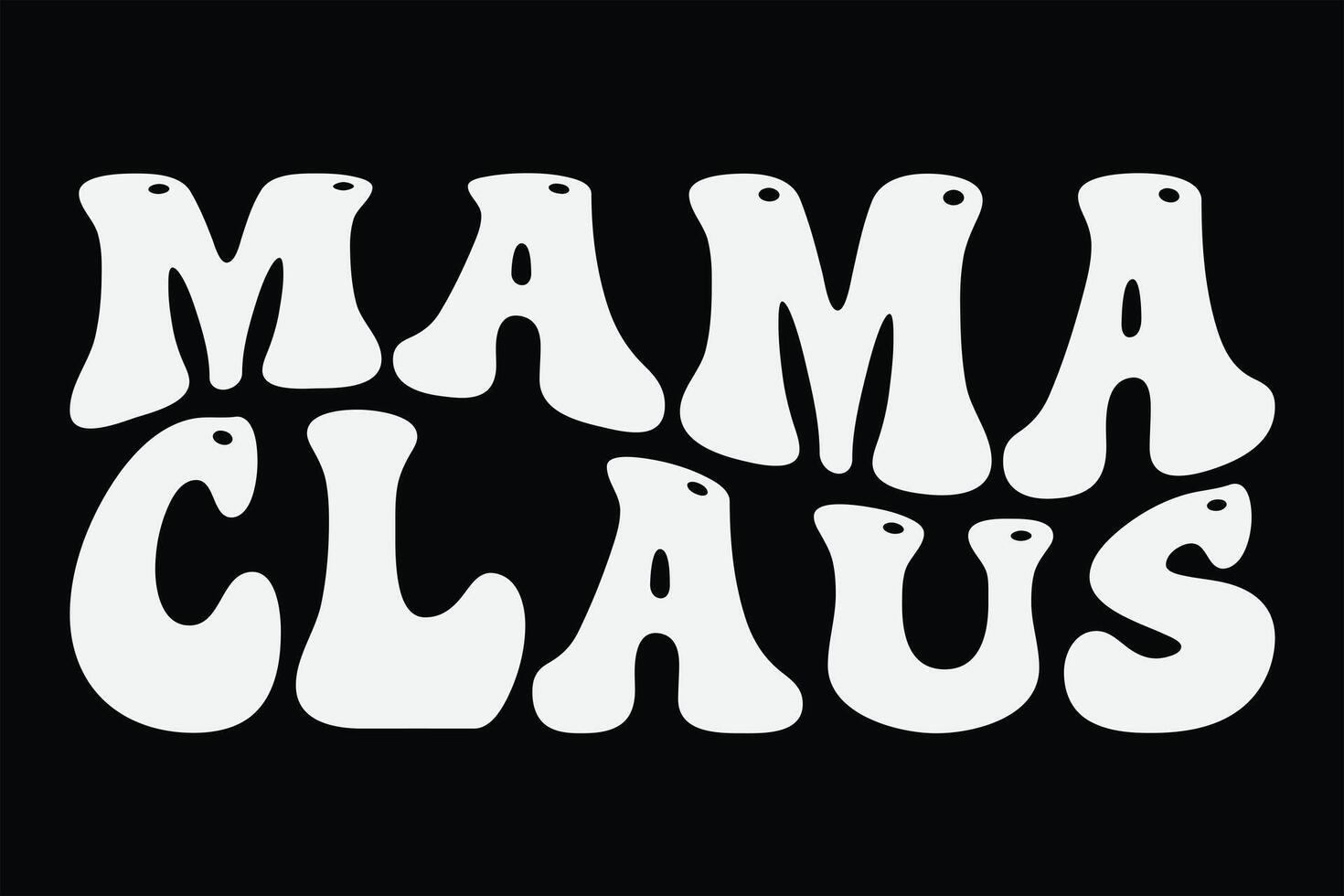 Mama Claus Funny Groovy Wavy Christmas T-Shirt Design vector