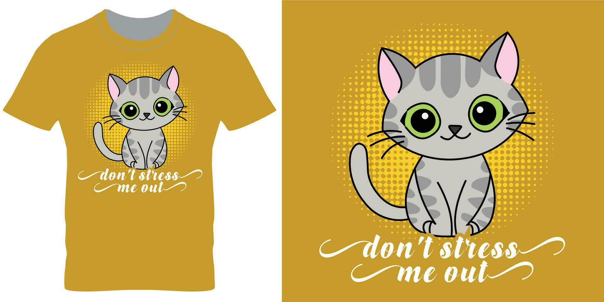 Don't  stress me out a tshirt print design vector