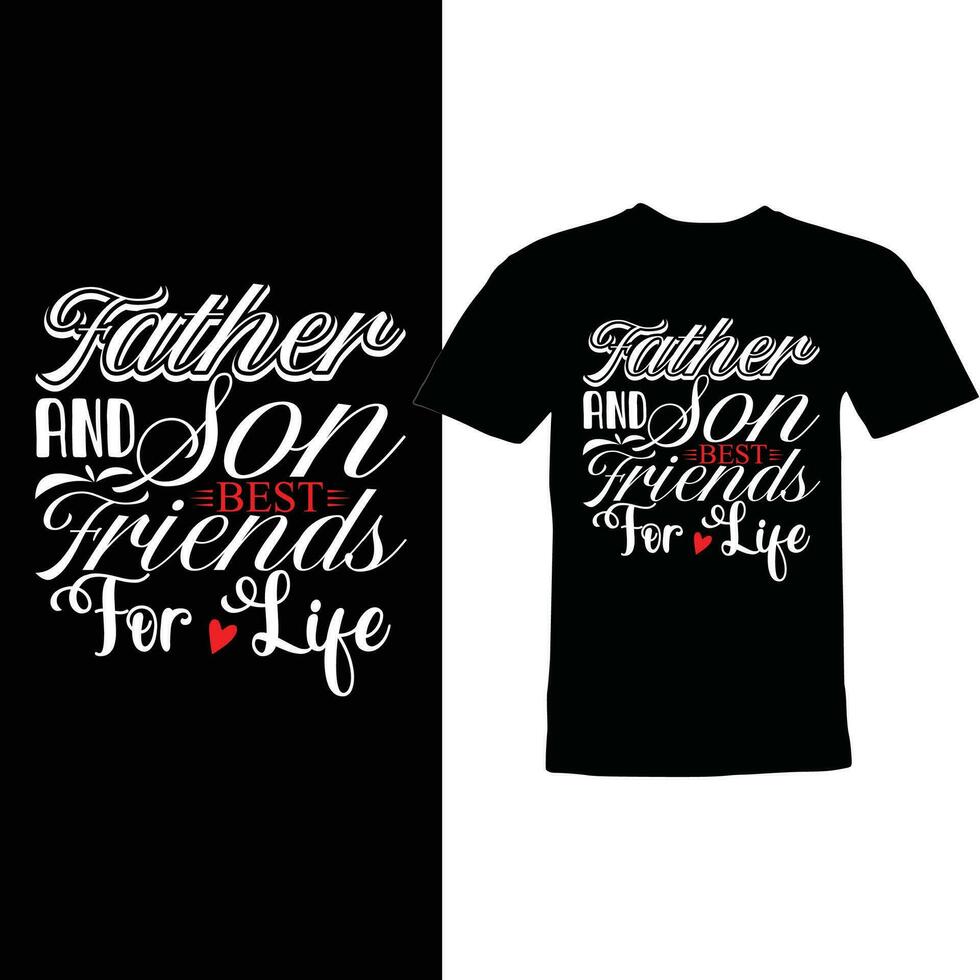 father and son best friends for life shirt design vector design