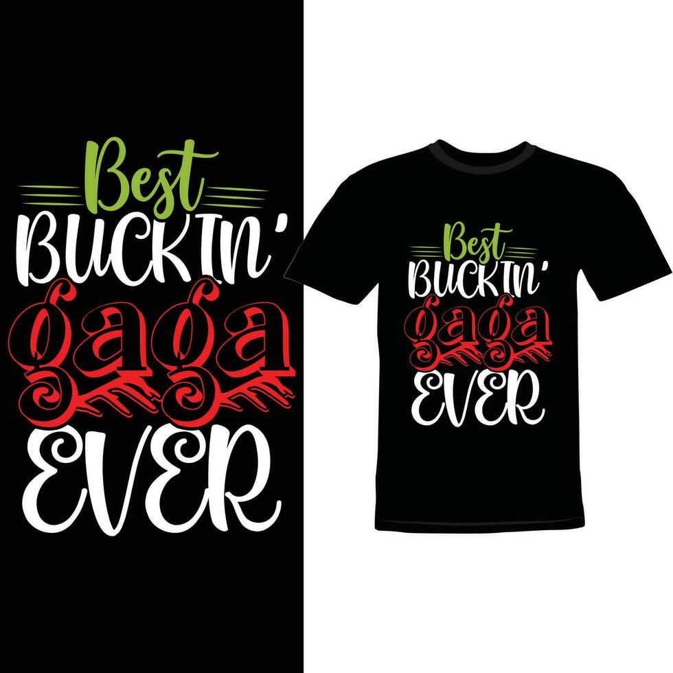 best buckin gaga ever design vector