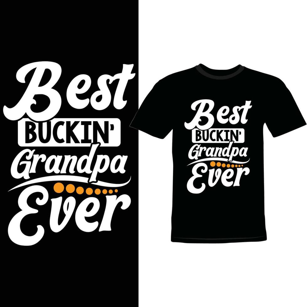 best buckin grandpa ever best grandpa greeting design vector