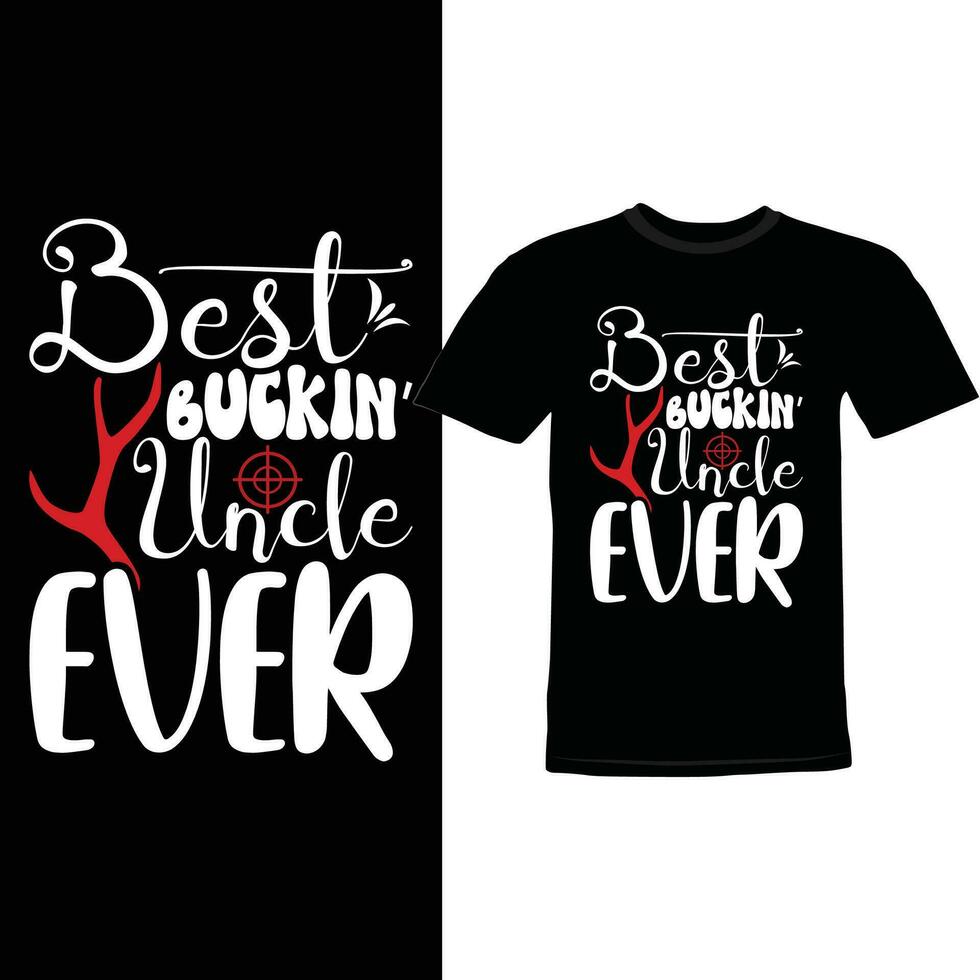 best buckin uncle ever graphic design vector