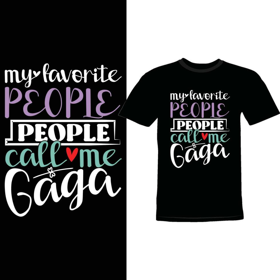 my favorite people call me gaga graphic design vector