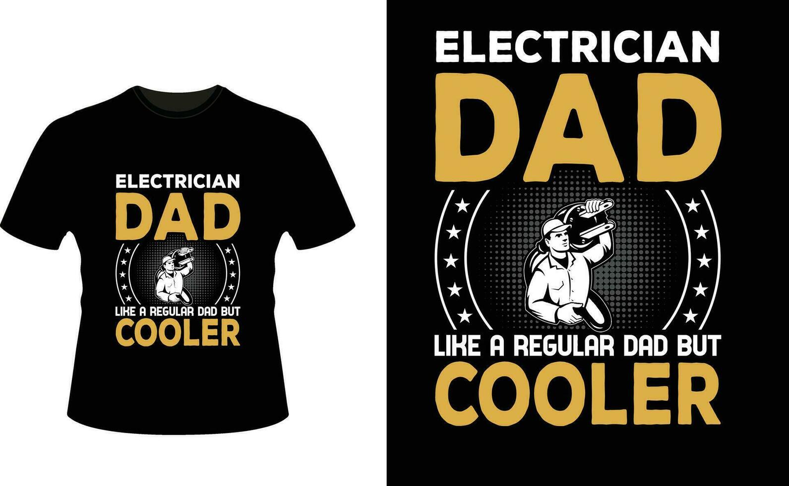 Electrician Dad Like a Regular Dad But Cooler or dad papa tshirt design or Father day t shirt Design vector