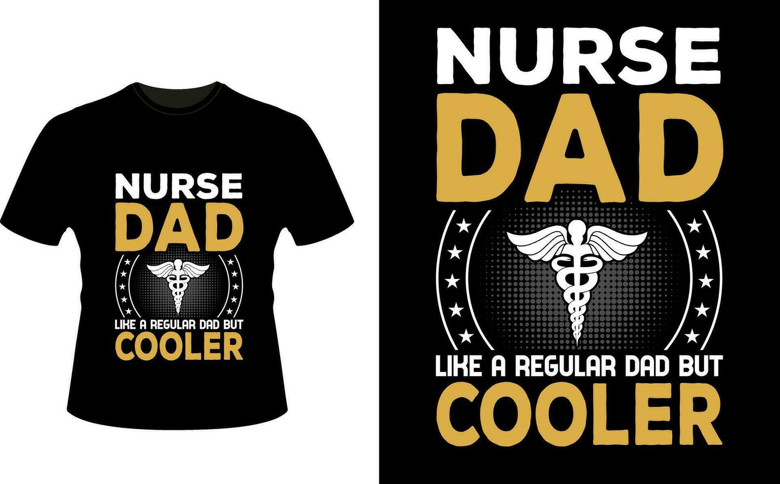 Nurse Dad Like a Regular Dad But Cooler or dad papa tshirt design or Father day t shirt Design vector