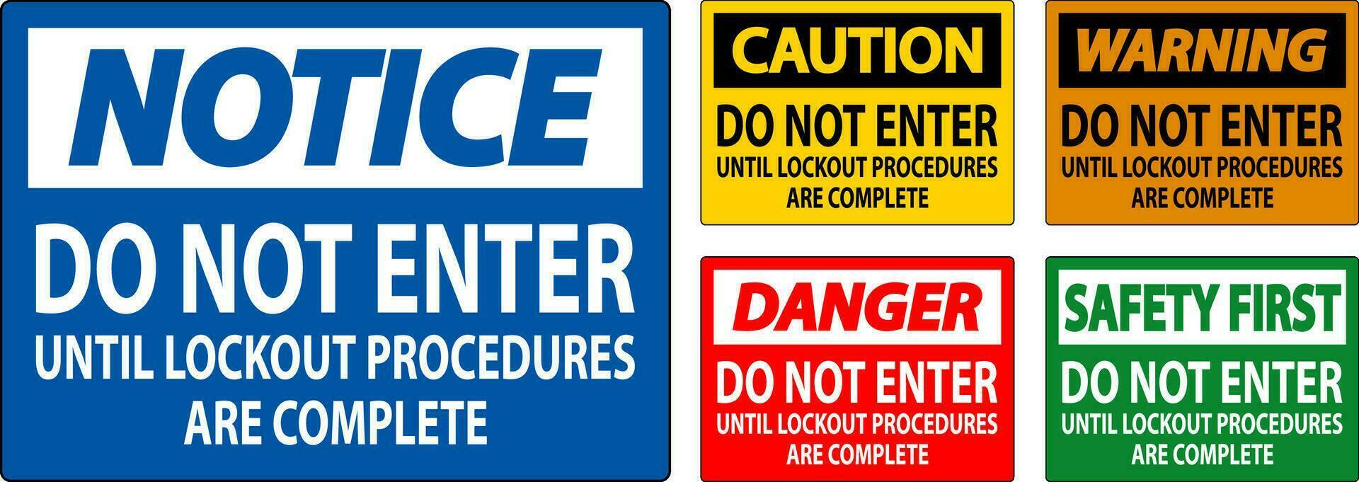 Danger Sign, Do Not Enter Until Lockout Procedures Are Complete vector