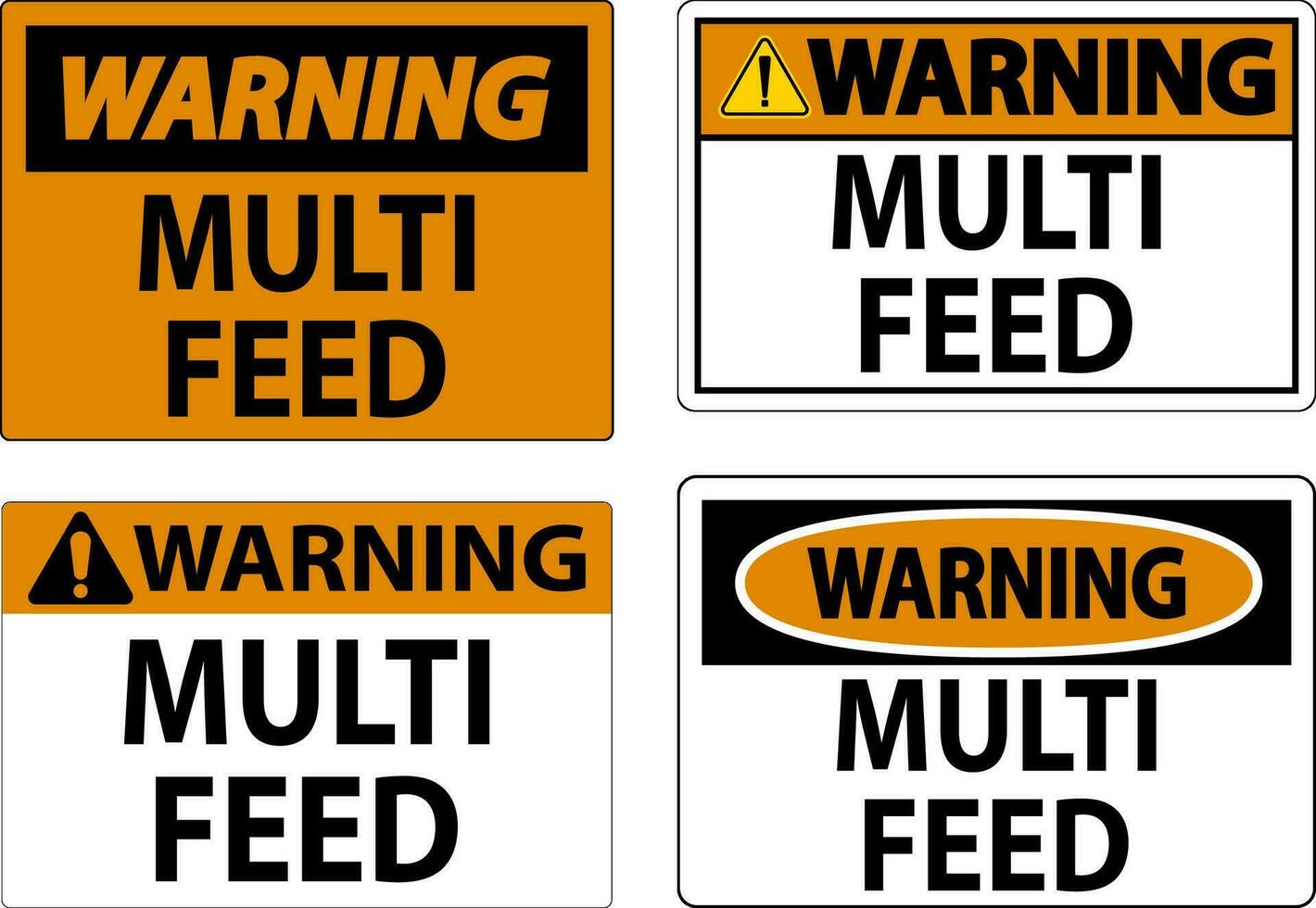 Warning Sign, Multi Feed Label vector