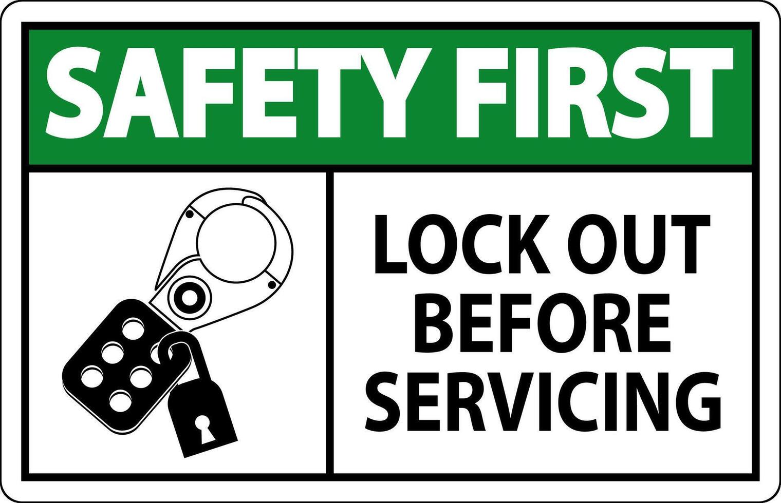 Safety First Sign, Lock Out Before Servicing vector