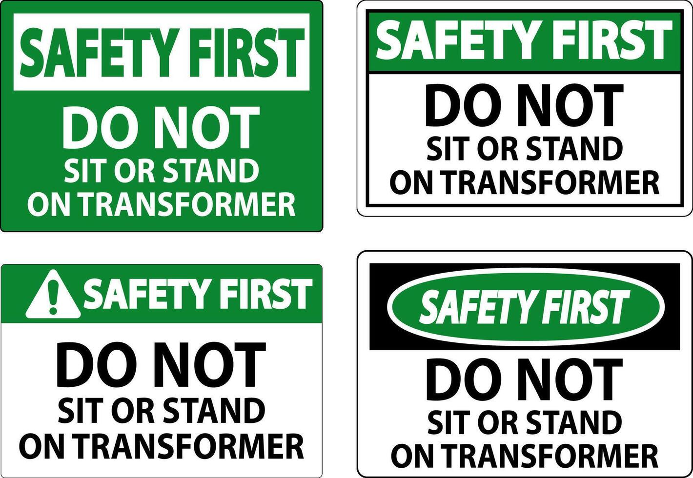 Safety First Sign, Do Not Sit Or Stand On Transformer vector