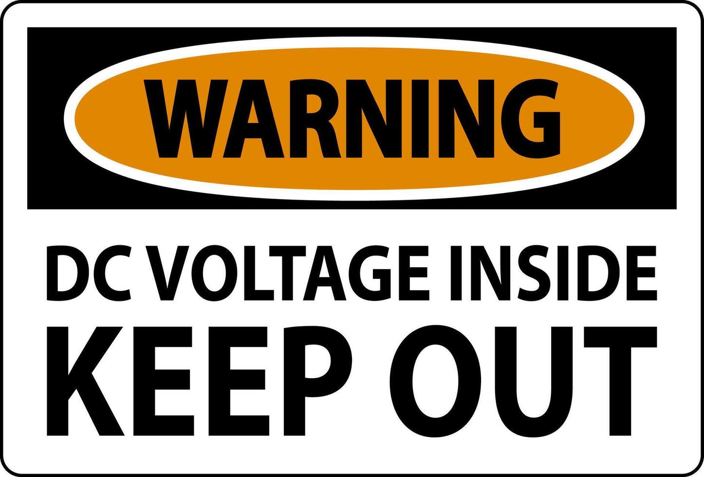 Warning Keep Out Sign, DC Voltage Inside Keep Out vector