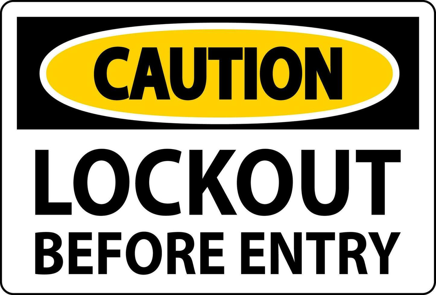 Caution Sign, Lockout Before Entry vector