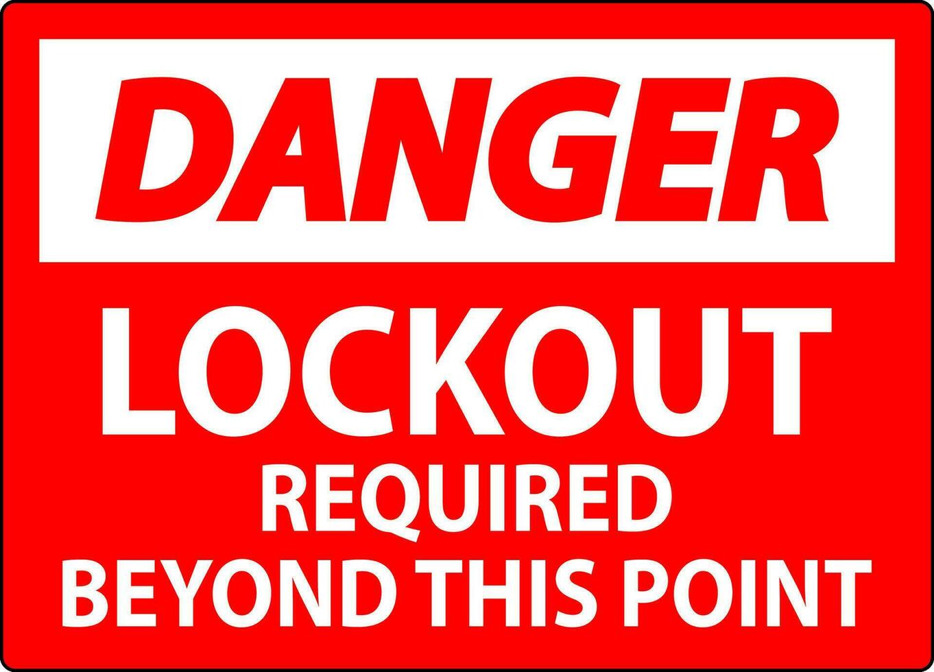 Danger Sign, Lockout Required Beyond This Point vector