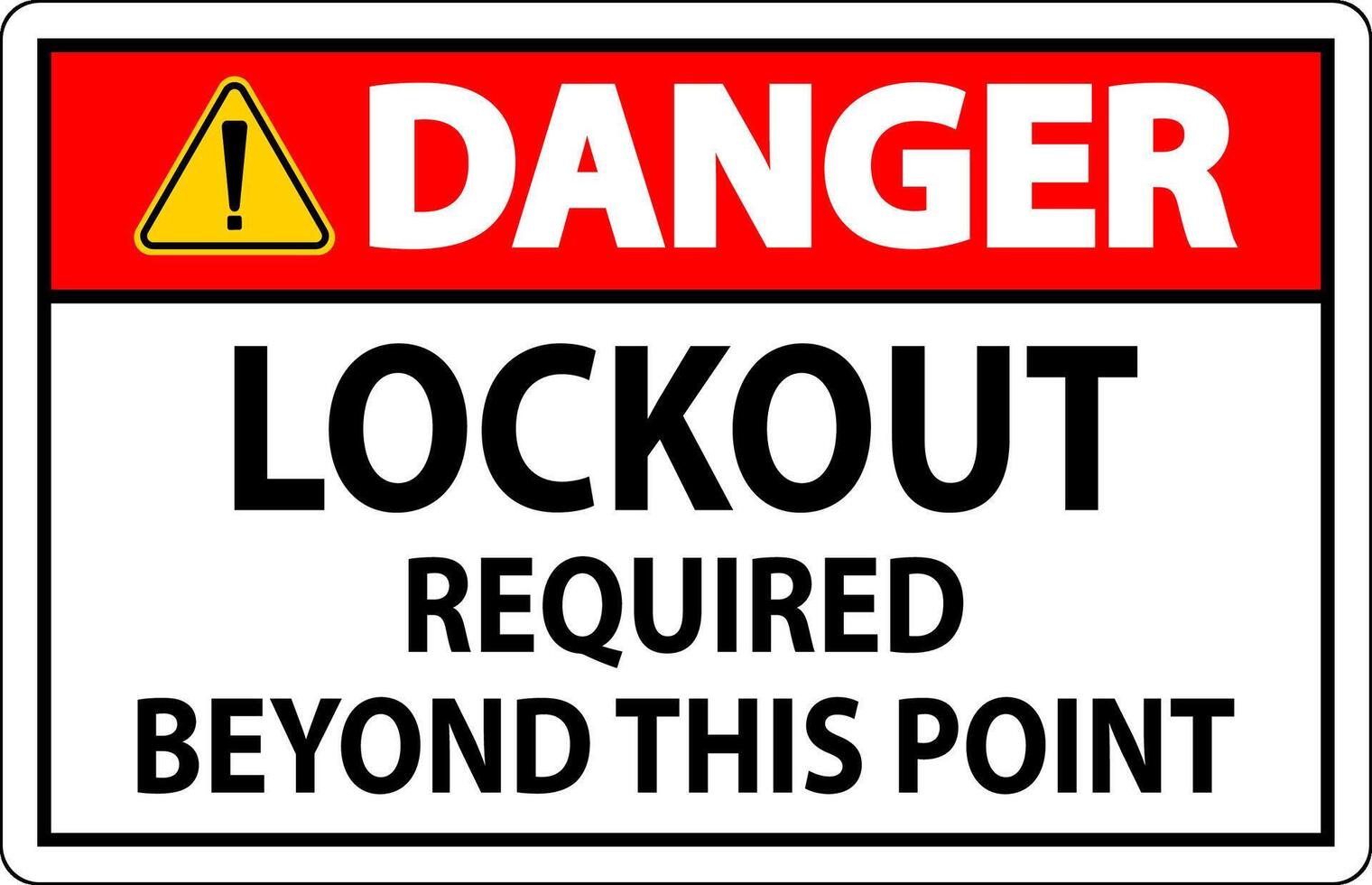 Danger Sign, Lockout Required Beyond This Point vector