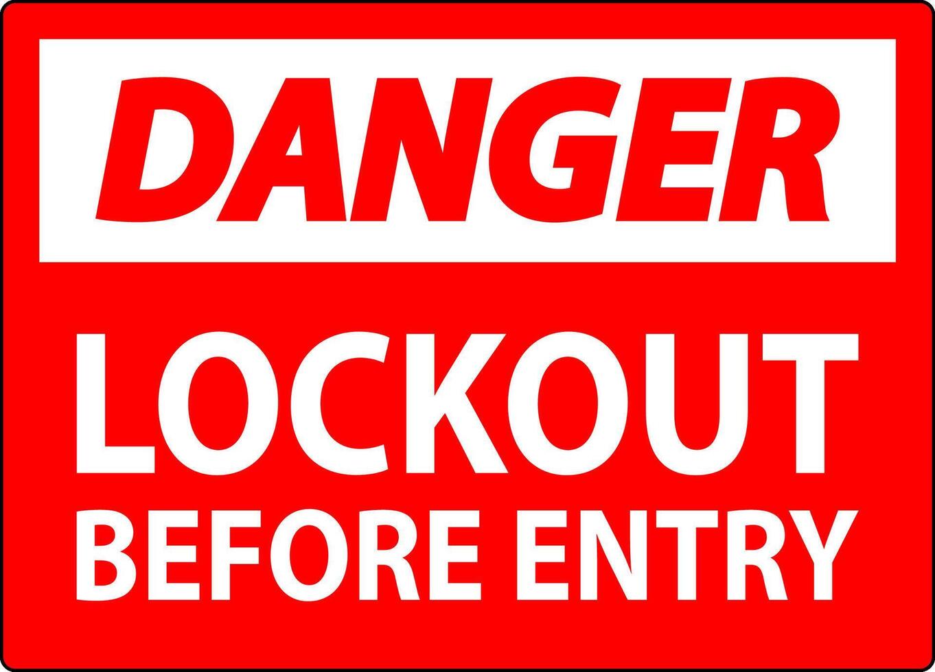Danger Sign, Lockout Before Entry vector