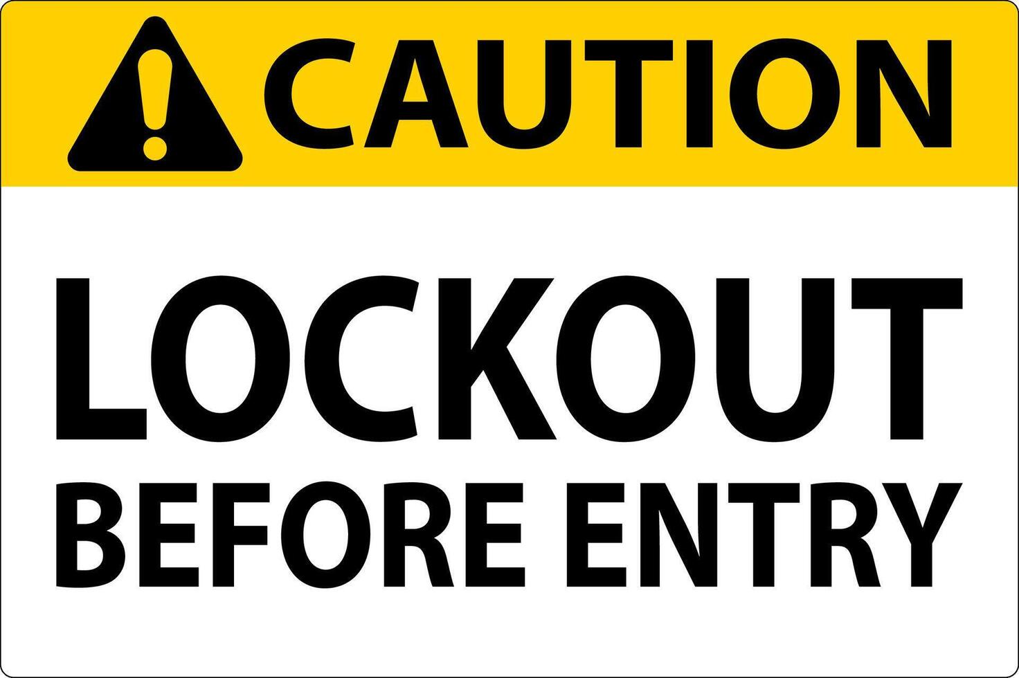 Caution Sign, Lockout Before Entry vector