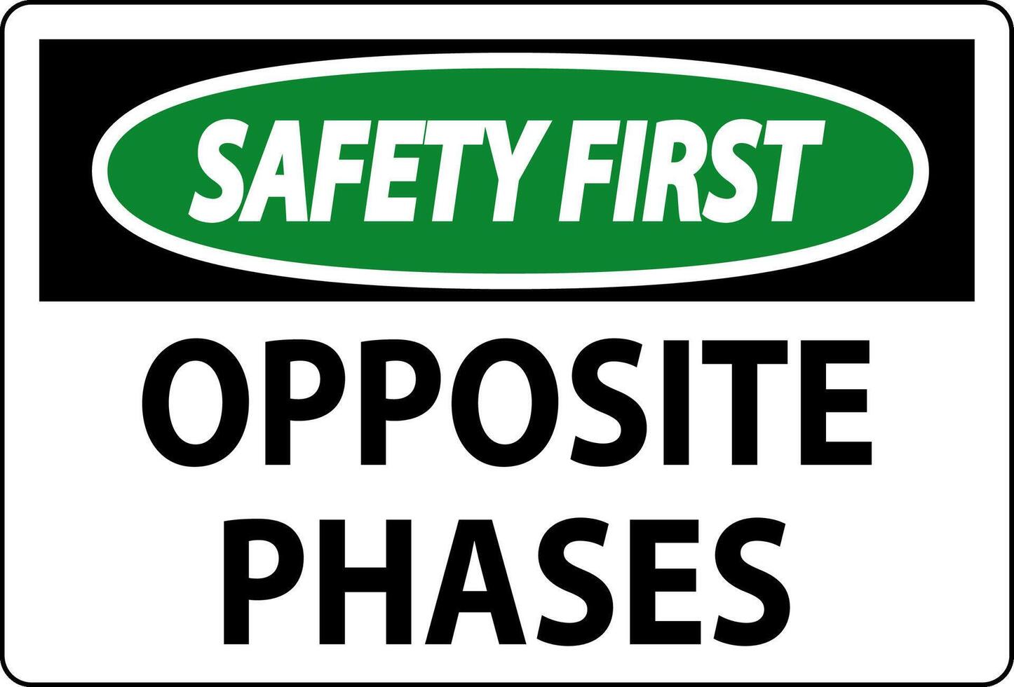 Safety First Sign, Opposite Phases vector