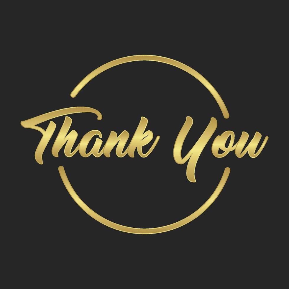 Thank you calligraphic lettering text inside a golden circle frame. Elegant golden style. vector