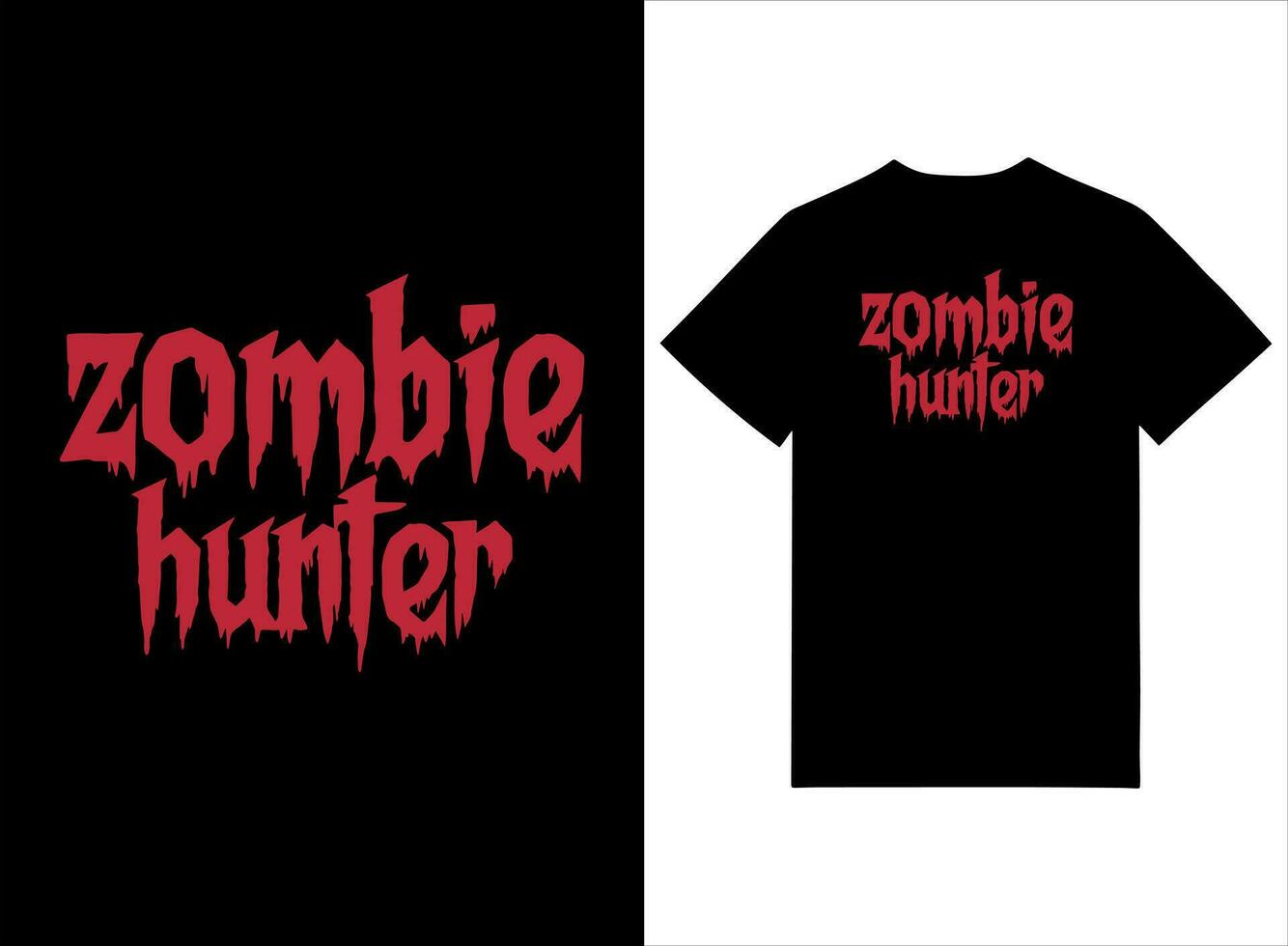 Zombie Hunter Halloween Print-ready T-shirt Design vector