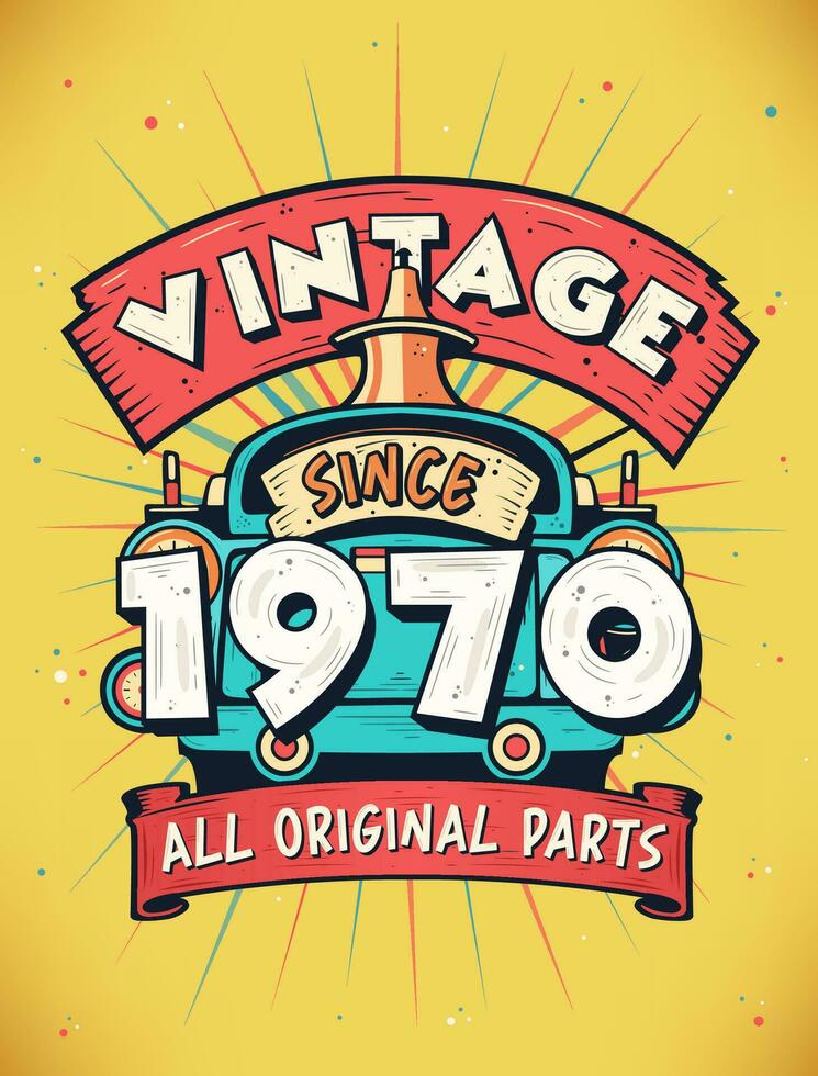 Vintage Since 1970,  Born in 1970 Vintage Birthday Celebration. vector