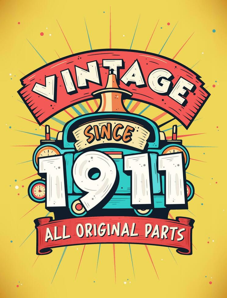Vintage Since 1911,  Born in 1911 Vintage Birthday Celebration. vector