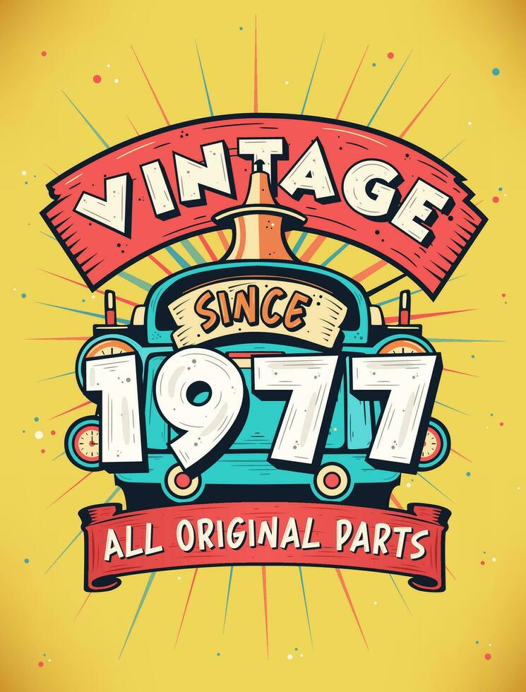 Vintage Since 1977,  Born in 1977 Vintage Birthday Celebration. vector