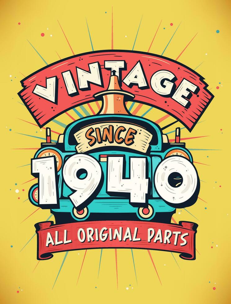 Vintage Since 1940,  Born in 1940 Vintage Birthday Celebration. vector