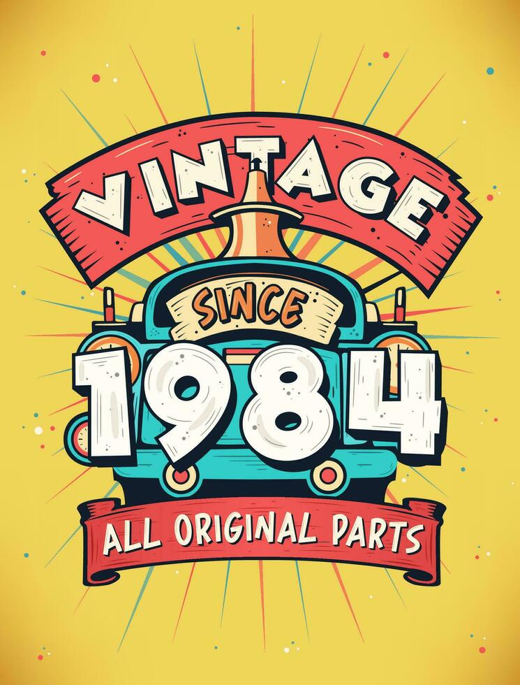 Vintage Since 1984,  Born in 1984 Vintage Birthday Celebration. vector