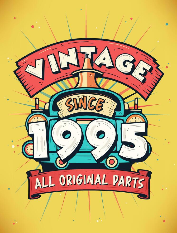 Vintage Since 1995,  Born in 1995 Vintage Birthday Celebration. vector