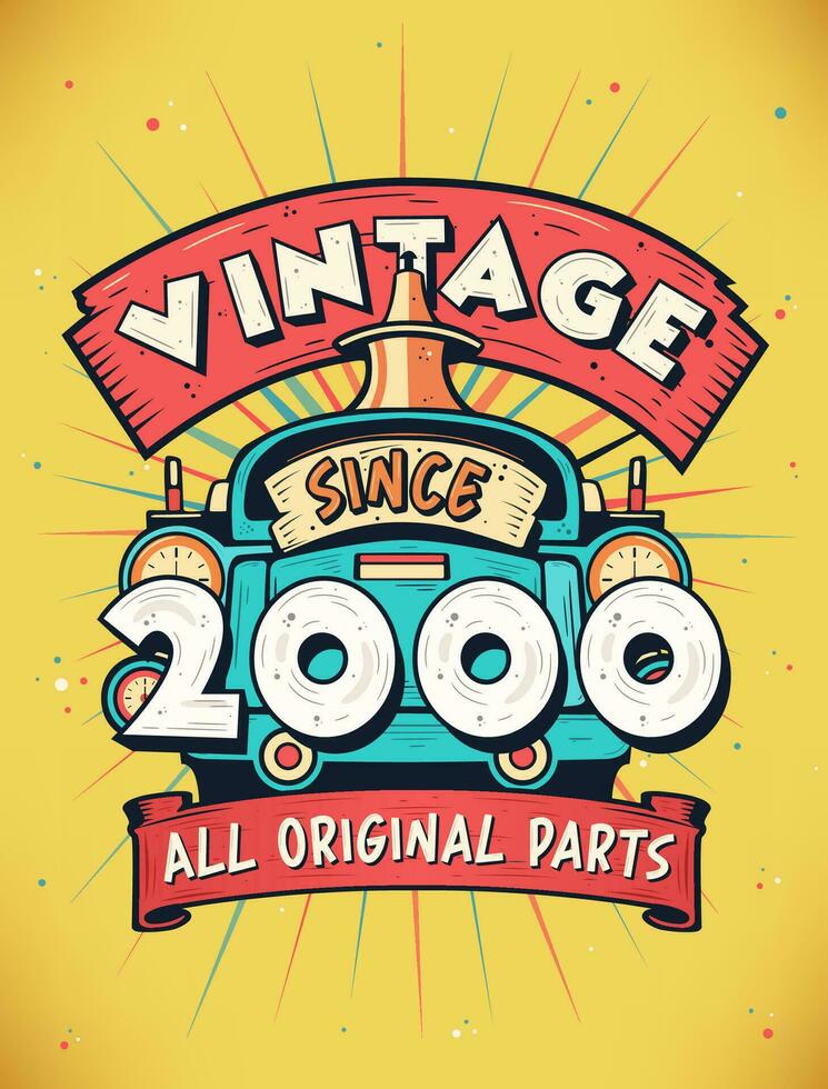 Vintage Since 2000,  Born in 2000 Vintage Birthday Celebration. vector